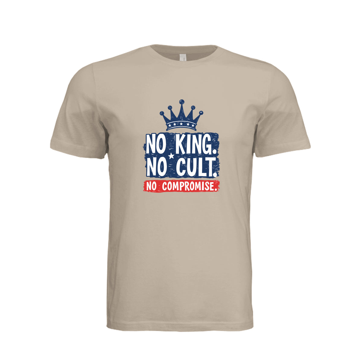 Tan Bella + Canvas 3001 T-shirt with No King No Cult No Compromise crown graphic on front