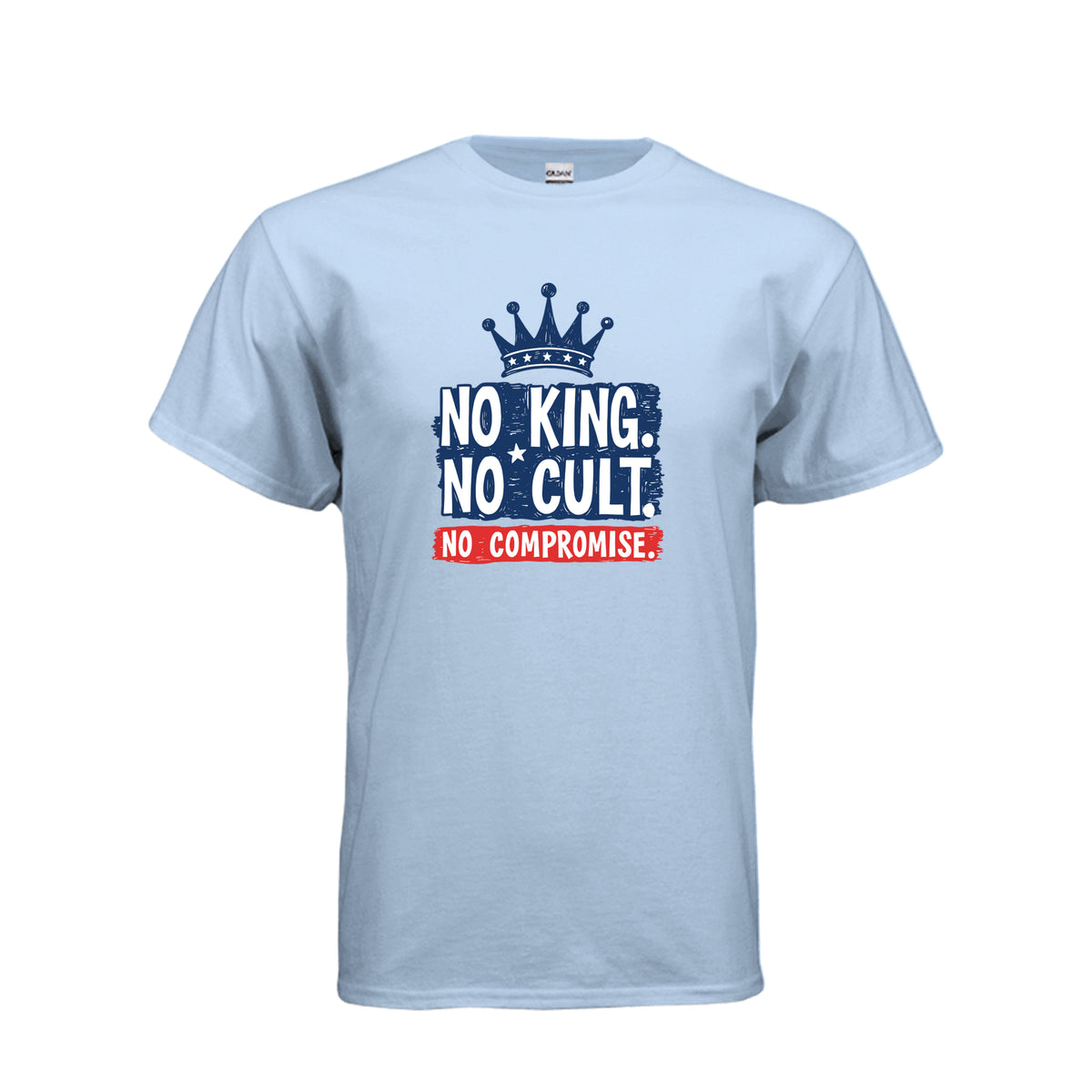 Light Blue Gildan G500 T-shirt with No King No Cult No Compromise crown graphic on front