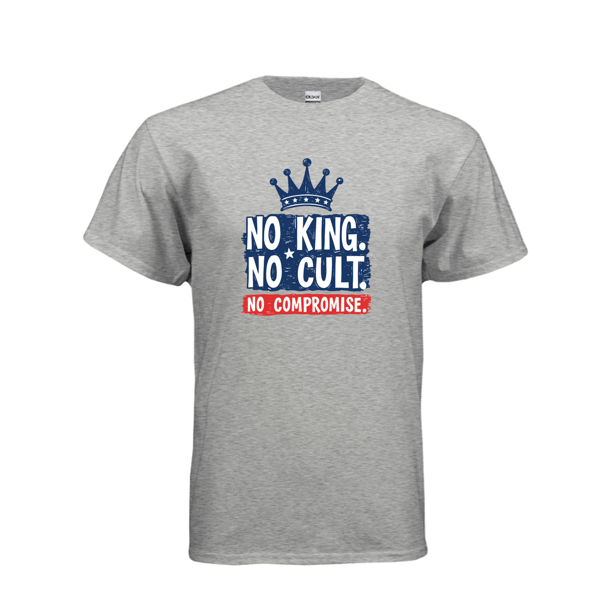 Sport Grey Gildan G500 T-shirt with No King No Cult No Compromise crown graphic on front