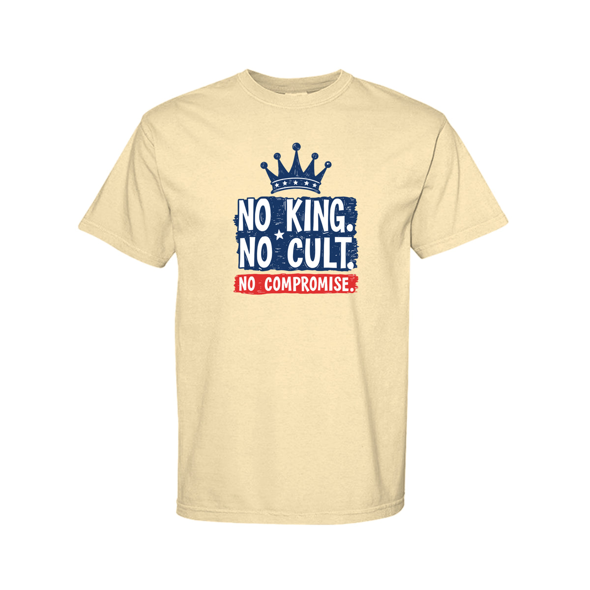 Butter Comfort Colors 1717 heavyweight T-shirt with No King No Cult No Compromise crown graphic on front